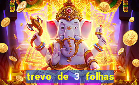 trevo de 3 folhas significado espiritual